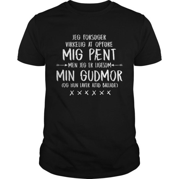 Other - Jeg Forsger Virkelig At Opfre Mig Pnt Men Jeg Er Ligesom Min Gudmor Shirt